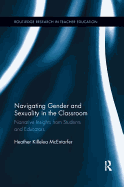 Navigating Gender and Sexuality in the Classroom: Narrative Insights from Students and Educators