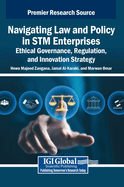 Navigating Law and Policy in STM Enterprises: Ethical Governance, Regulation, and Innovation Strategy