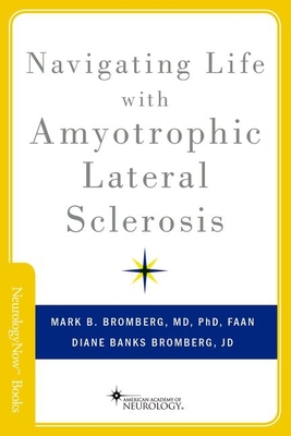 Navigating Life with Amyotrophic Lateral Sclerosis - Bromberg, Mark B., and Banks Bromberg, Diane