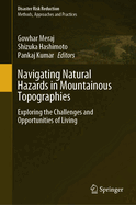 Navigating Natural Hazards in Mountainous Topographies: Exploring the Challenges and Opportunities of Living