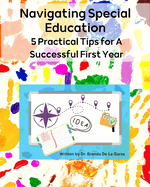 Navigating Special Education: 5 Practical Tips for A Successful First Year