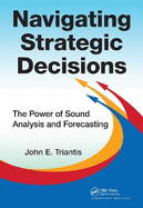 Navigating Strategic Decisions: The Power of Sound Analysis and Forecasting