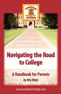 Navigating the Road to College: A Handbook for Parents