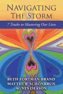 Navigating the Storm: 7 Truths to Mastering Our Lives