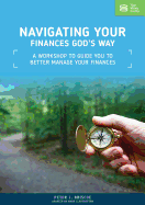 Navigating Your Finances God's Way: A Workshop to Guide You to Better Manage Your Finances