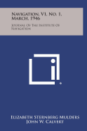 Navigation, V1, No. 1, March, 1946: Journal of the Institute of Navigation