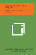 Navigation, V1, No. 2, June, 1946: Journal of the Institute of Navigation