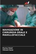 Navigazione in Chirurgia Orale E Maxillofacciale