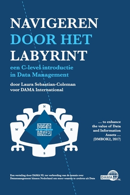 Navigeren door het labyrint: Een handleiding voor het beheer van data - Sebastian-Coleman, Laura