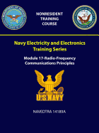 Navy Electricity and Electronics Training Series: Module 17 - Radio-Frequency Communications Principles - Navedtra 14189a