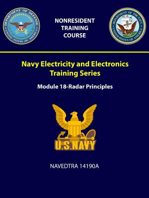 Navy Electricity and Electronics Training Series: Module 18 - Radar Principles - NAVEDTRA 14190A - Navy, U S