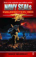 Navy Seals 1: Insurrection Red - Murray, Mike