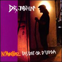 N'Awlinz: Dis Dat or d'Udda - Dr. John