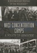 Nazi Concentration Camps: A Policy of Genocide