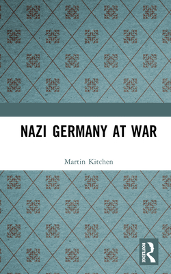 Nazi Germany at War - Kitchen, Martin