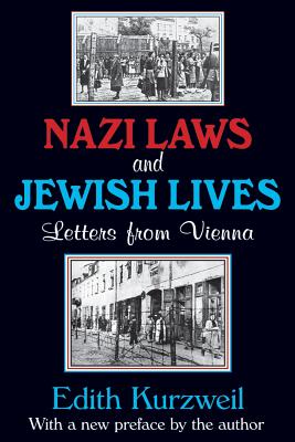 Nazi Laws and Jewish Lives: Letters from Vienna - Kurzweil, Edith
