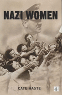 Nazi Women: Hitler's Seduction of a Nation