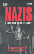 Nazis: A Warning from History - Rees, Laurence