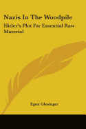 Nazis In The Woodpile: Hitler's Plot For Essential Raw Material