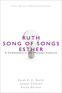 Nbbc, Ruth/Song of Songs/Esther: A Commentary in the Wesleyan Tradition