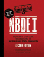 Nbde I: The Ultimate Study Guide for Conquering the National Board Dental Examination