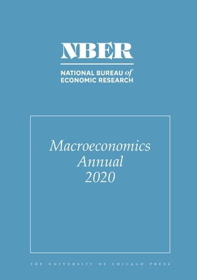 Nber Macroeconomics Annual 2020: Volume 35 - Eichenbaum, Martin (Editor), and Hurst, Erik (Editor)