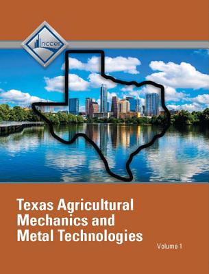 Nccer Agricultural Mechanics and Metal Technologies - Texas Student Edition: Volume 1 - Nccer