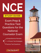 NCE Study Guide: Exam Prep & Practice Test Questions for the National Counselor Exam