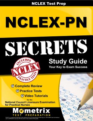 NCLEX Review Book: Nclex-PN Secrets Study Guide: Complete Review, Practice Tests, Video Tutorials for the Nclex-PN Examination - Mometrix Nursing Certification Test Team (Editor)