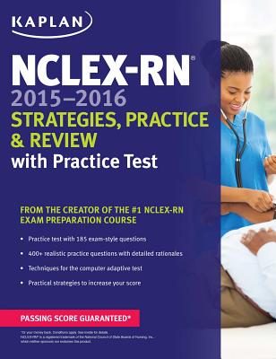 Nclex-RN 2015-2016 Strategies, Practice, and Review with Practice Test - Kaplan