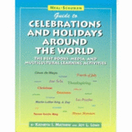 Neal-Schuman Guide to Celebrations and Holidays Around the World: The Best Books, Media, and Multicultural Learning Activities - Matthew, Kathryn I, and Lowe, Joy L