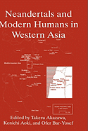 Neandertals and Modern Humans in Western Asia