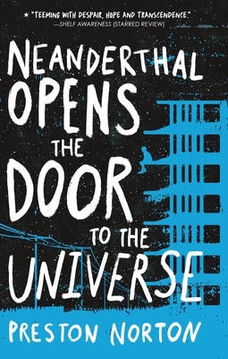 Neanderthal Opens the Door to the Universe - Norton, Preston