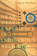 Near-Death Experience in Indigenous Religions