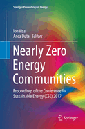 Nearly Zero Energy Communities: Proceedings of the Conference for Sustainable Energy (CSE) 2017