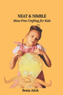 Neat & Nimble: Mess-Free Crafting for Kids