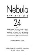 Nebula Awards 24: Sfwa's Choices for the Best Science Fiction and Fantasy 1988