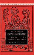 Necessary Conjunctions: The Social Self in Medieval England