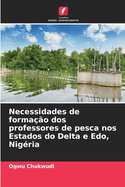 Necessidades de forma??o dos professores de pesca nos Estados do Delta e Edo, Nig?ria