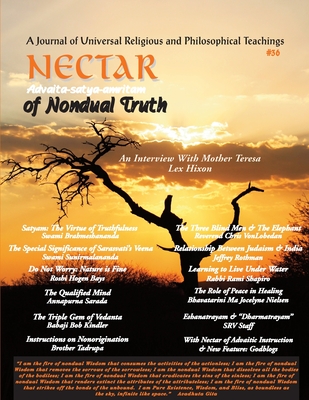 Nectar of Non-Dual Truth #36: A Journal of Universal Religious and Philosophical Teachings - Kindler, Babaji Bob, and Hixon, Lex, and Shapiro, Rami