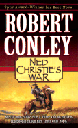 Ned Christie's War - Conley, Robert J