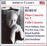 Ned Rorem: Piano Concerto No. 2; Cello Concerto - Simon Mulligan (piano); Wen-Sinn Yang (cello); Royal Scottish National Orchestra; Jos Serebrier (conductor)