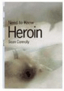 Need to Know: Heroin Paperback
