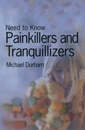 Need to Know: Painkillers and Tranquillisers - Durham, Michael