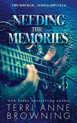 Needing The Memories - Browning, Terri Anne