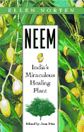 Neem: India's Miraculous Healing Plant