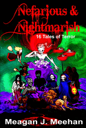 Nefarious & Nightmarish