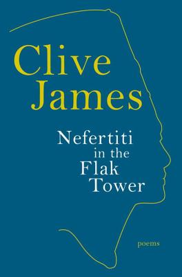 Nefertiti in the Flak Tower - James, Clive