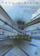 Negative Horizon: An Essay in Dromoscopy