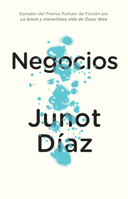 Negocios / Drown - D?az, Junot, and Obejas, Achy (Translated by), and Lago, Eduardo (Translated by)